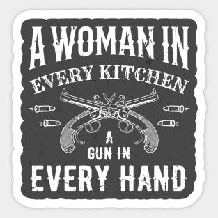 A Woman In Every Kitchen A Gun In Every Hand Sticker